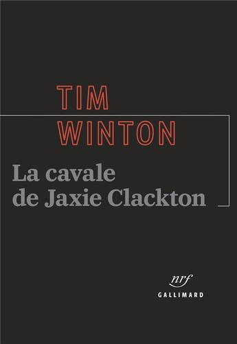 Couverture du livre « La cavale de Jaxie Clackton » de Tim Winton aux éditions Gallimard