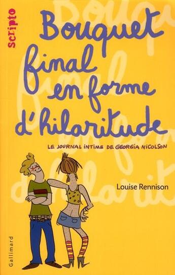 Couverture du livre « Le journal intime de Georgia Nicolson t.10 ; bouquet final en forme d'hilaritude » de Louise Rennison aux éditions Gallimard Jeunesse