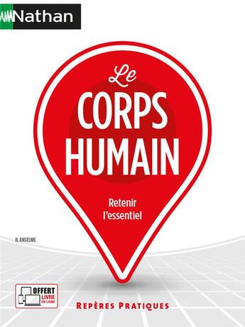 Couverture du livre « Le corps humain : retenir l'essentiel (édition 2023) » de Bruno Anselme aux éditions Nathan