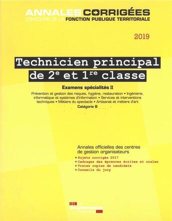 Couverture du livre « Technicien principal de 2e et 1re classe ; examens spécialités II ; concours externe, interne, 3e concours, examen d'avancement de grade et de promotion interne, catégorie B (édition 2019) » de La Documentation Francaise aux éditions Documentation Francaise