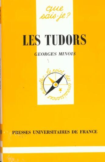 Couverture du livre « Les tudors qsj 3140 » de Minois G aux éditions Que Sais-je ?