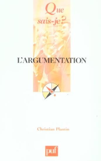 Couverture du livre « L'argumentation » de Christian Plantin aux éditions Que Sais-je ?