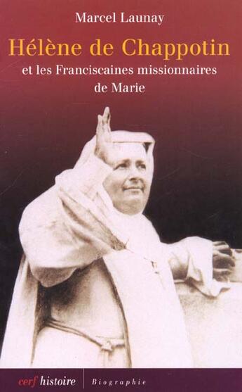 Couverture du livre « Hélène Chappotin et les franciscaines missionnaires de Marie » de Marcel Launay aux éditions Cerf