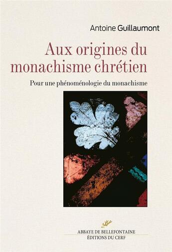 Couverture du livre « Aux origines du monachisme chrétien » de Antoine Guillaumont aux éditions Cerf