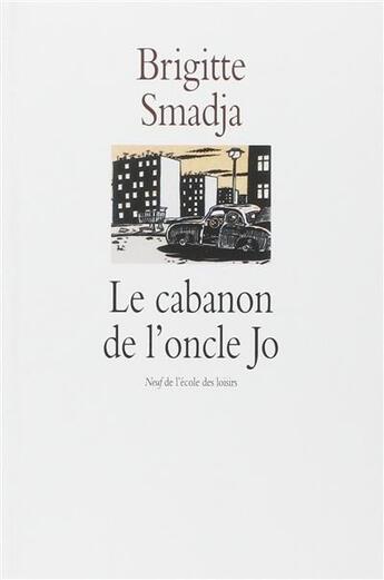 Couverture du livre « Le cabanon de l'oncle jo (ne) » de Smadja Brigitte aux éditions Ecole Des Loisirs