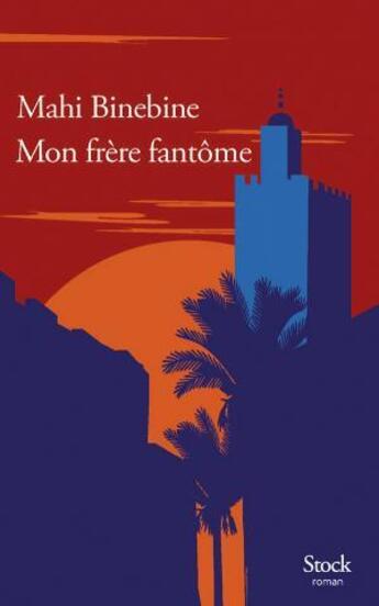 Couverture du livre « Mon frère fantôme » de Mahi Binebine aux éditions Stock