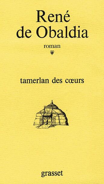 Couverture du livre « Tamerlan des coeurs » de Rene De Obaldia aux éditions Grasset