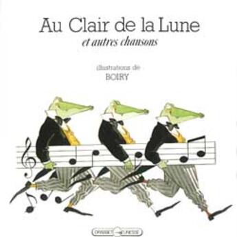 Couverture du livre « Au clair de la lune et autres chansons » de Boiry aux éditions Grasset Jeunesse