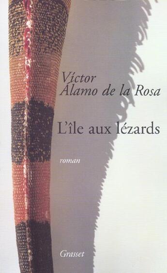 Couverture du livre « L'ile aux lezards » de Alamo De La Rosa-V aux éditions Grasset