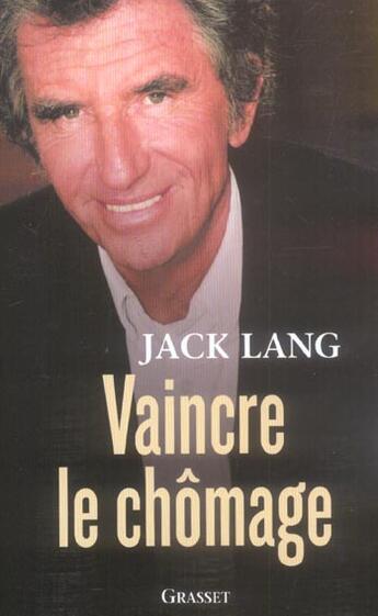 Couverture du livre « Vaincre le chômage » de Jack Lang aux éditions Grasset