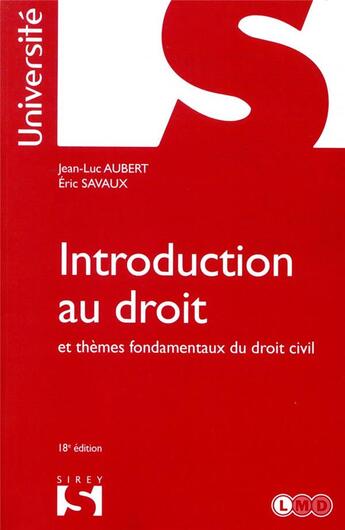 Couverture du livre « Introduction au droit et thèmes fondamentaux du droit civil (18e édition) » de Jean-Luc Aubert et Eric Savaux aux éditions Sirey