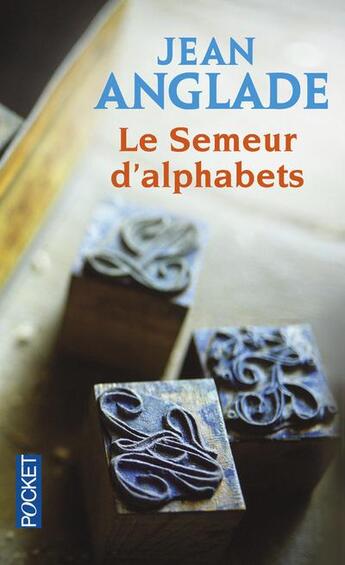 Couverture du livre « Le semeur d'alphabets » de Jean Anglade aux éditions Pocket