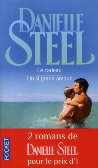 Couverture du livre « Le cadeau ; un si grand amour » de Danielle Steel aux éditions Pocket