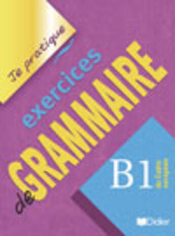 Couverture du livre « Exercices de grammaire ; niveau b1 ; version internationale ; livre » de Christian Beaulieu aux éditions Didier