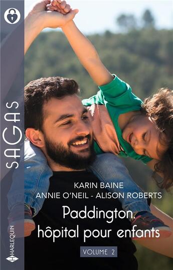 Couverture du livre « Paddington, hôpital pour enfants Tomes 4 à 6 : Cette étincelle entre eux ; Envoûtée par un cheikh ; Un cardiologue bien trop séduisant » de Alison Roberts et Annie O'Neil et Karin Baine aux éditions Harlequin