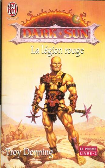 Couverture du livre « Dark sun t2 - la legion rouge - le prisme-2 » de Troy Denning aux éditions J'ai Lu