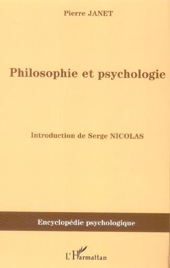 Couverture du livre « Philosophie et psychologie » de Pierre Janet aux éditions L'harmattan