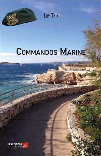 Couverture du livre « Commandos Marine » de Lily Taix aux éditions Editions Du Net