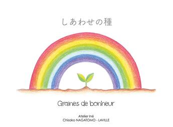 Couverture du livre « Shiawase no tane ; graines de bonheur » de Lavi Nagatomo aux éditions Books On Demand