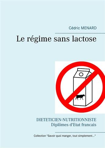 Couverture du livre « Le régime sans lactose » de Cedric Menard aux éditions Books On Demand