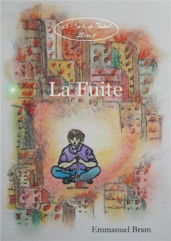 Couverture du livre « La fuite » de Emmanuel Bram aux éditions Books On Demand