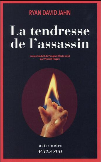 Couverture du livre « La tendresse de l'assassin » de Ryan David Jahn aux éditions Actes Sud