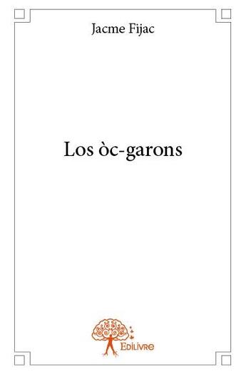 Couverture du livre « Los òc-garons » de Jacme Fijac aux éditions Edilivre