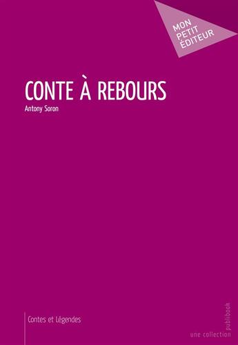 Couverture du livre « Conte à rebours » de Antony Soron aux éditions Publibook