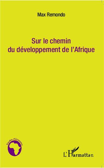 Couverture du livre « Sur le chemin du développement de l'Afrique » de Max Remondo aux éditions L'harmattan