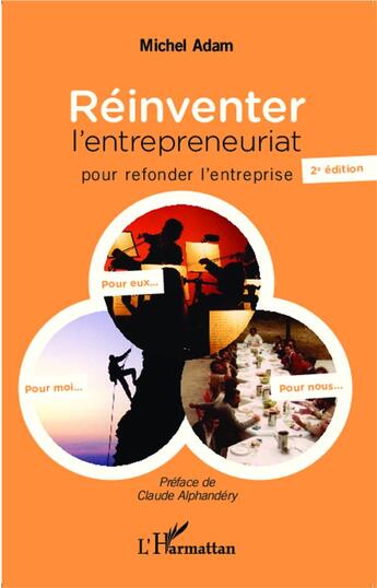 Couverture du livre « Réinventer l'entrepreneuriat pour refonder l'entreprise » de Michel Adam aux éditions L'harmattan