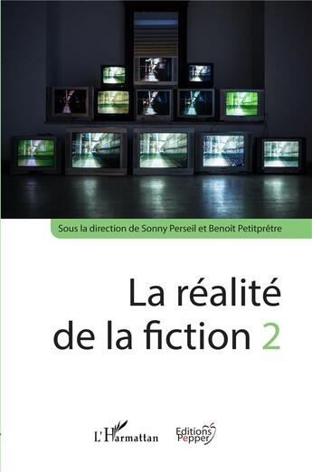 Couverture du livre « La réalité de la fiction 2 » de Sonny Perseil et Benoit Petitpretre aux éditions Pepper