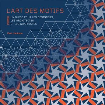 Couverture du livre « L'art des motifs » de Paul Jackson aux éditions Pyramyd