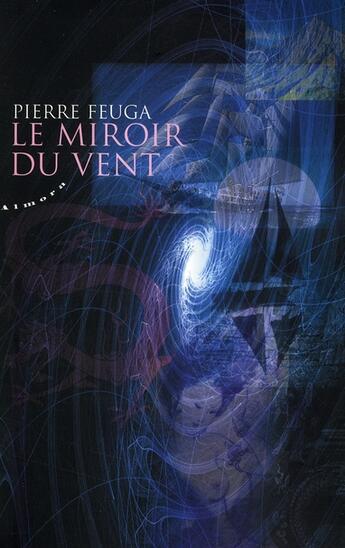 Couverture du livre « Le miroir du vent » de Pierre Feuga aux éditions Almora