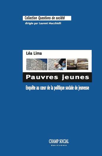 Couverture du livre « Pauvres jeunes ; enquête au coeur de la politique sociale de jeunesse » de Lea Lima aux éditions Champ Social