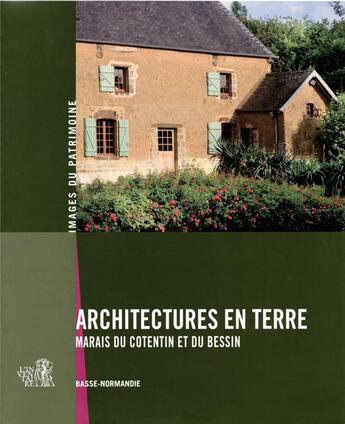 Couverture du livre « Architectures en terre ; marais du Cotentin et du Bessin » de  aux éditions Cahiers Du Temps