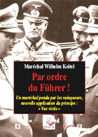 Couverture du livre « Par ordre du fuhrer ! » de Wilhelm Keitel aux éditions Deterna