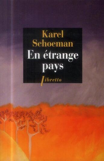 Couverture du livre « En étrange pays » de Karel Schoeman aux éditions Libretto