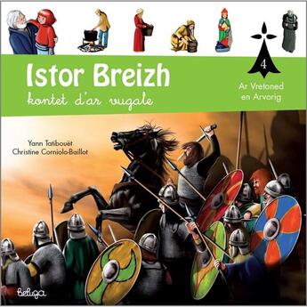 Couverture du livre « Istor Breizh kontet d'ar vugale t.4 ; ar vretoned en arvorig » de Christine Corniolo-Baillot et Yann Tatibouet aux éditions Coop Breizh