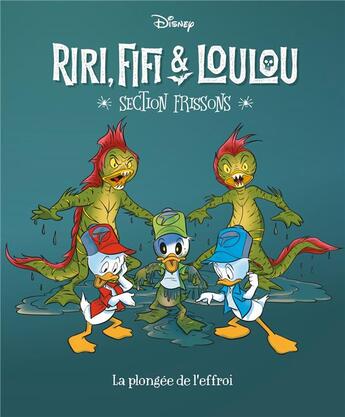 Couverture du livre « Riri, Fifi & Loulou : section frissons Tome 8 : La plongée de l'effroi » de Chantal Pericoli et Silvia Martinoli et Marco Mazzarello et Ettore Gula aux éditions Unique Heritage