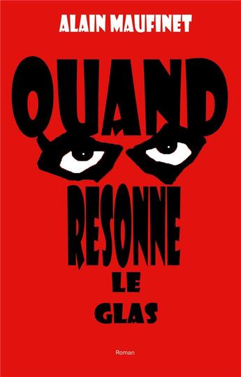 Couverture du livre « Quand resonne le glas : Le dernier roman à suspens d'Alain Maufinet » de Maufinet Alain aux éditions Jdh