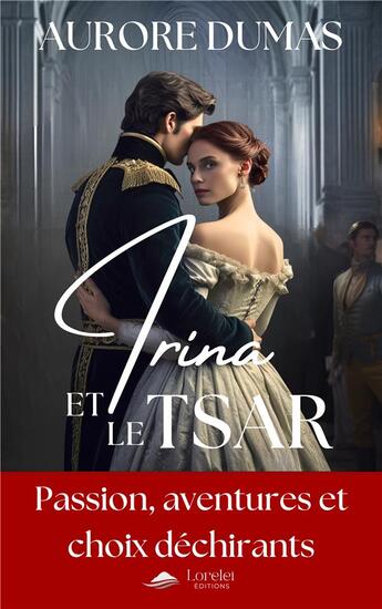 Couverture du livre « Irina et le Tsar » de Aurore Dumas aux éditions Lorelei By Avallon