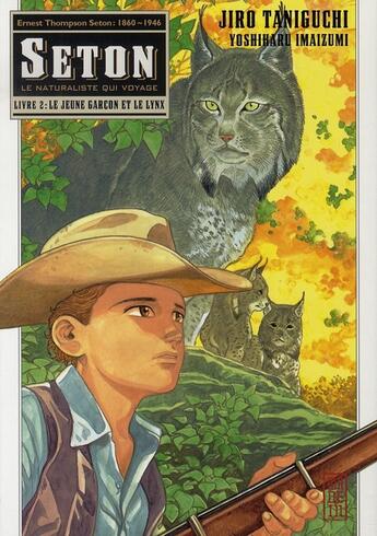 Couverture du livre « Seton Tome 2 ; le jeune garçon et le lynx » de Jiro Taniguchi et Yoshiharu Imaizumi aux éditions Kana