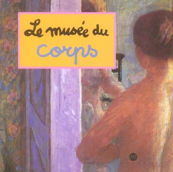 Couverture du livre « Le musée du corps » de Caroline Desnoettes aux éditions Reunion Des Musees Nationaux