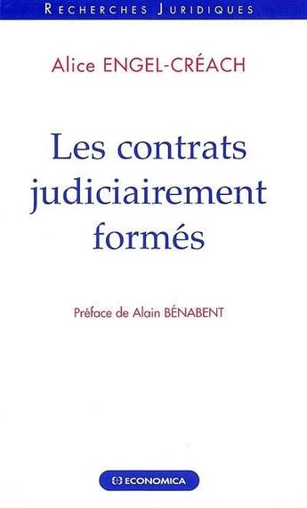 Couverture du livre « CONTRATS JUDICIAIREMENT FORMES (LES) » de Engel-Creach/Alice aux éditions Economica