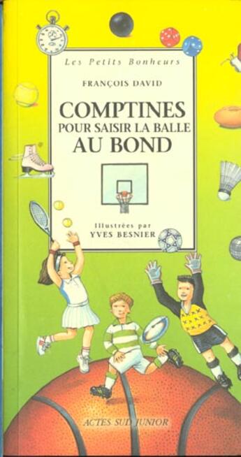 Couverture du livre « Comptines pour saisir la balle au bond - les petits bonheurs » de David Francois aux éditions Actes Sud