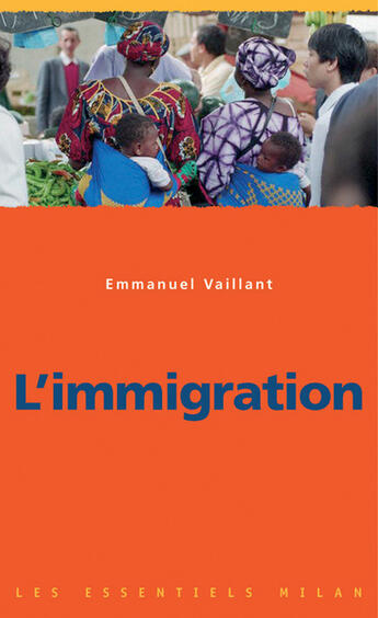 Couverture du livre « Immigration (L') » de Vaillant-E aux éditions Milan