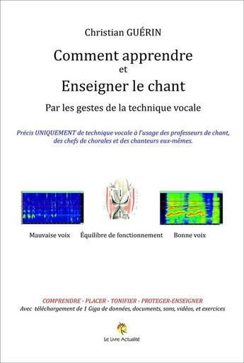 Couverture du livre « Comment apprendre et enseigner le chant » de Christian Guerin aux éditions Le Livre Actualite