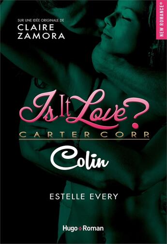 Couverture du livre « Is it love ? Tome 4 : Colin » de Estelle Every aux éditions Hugo Roman