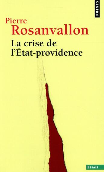 Couverture du livre « La crise de l'Etat-providence » de Pierre Rosanvallon aux éditions Points