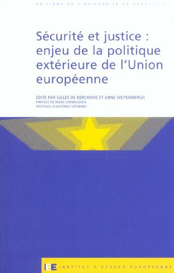 Couverture du livre « Securite et justice : enjeu de la politique exterieure de l'union europeenne » de De Kerchove G aux éditions Universite De Bruxelles